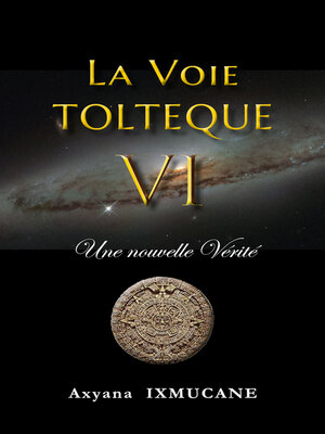 cover image of LA VOIE TOLTEQUE VI